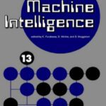 خرید و دانلود نسخه کامل کتاب Machine Intelligence 13: Machine Intelligence and Inductive Learning (Machine Intelligence)
