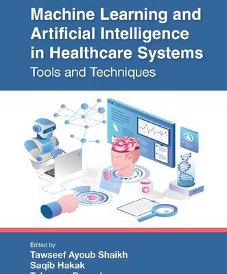 خرید و دانلود نسخه کامل کتاب Machine Learning and Artificial Intelligence in Healthcare Systems: Tools and Techniques