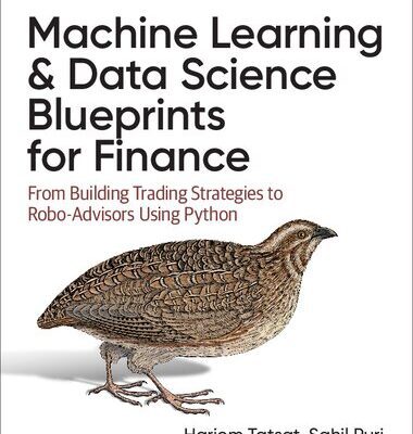 خرید و دانلود نسخه کامل کتاب Machine Learning and Data Science Blueprints for Finance: From Building Trading Strategies to Robo-Advisors Using Python – Original PDF