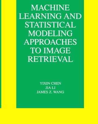 خرید و دانلود نسخه کامل کتاب Machine Learning and Statistical Modeling Approaches to Image Retrieval