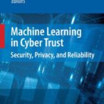 خرید و دانلود نسخه کامل کتاب Machine Learning in Cyber Trust: Security, Privacy, and Reliability