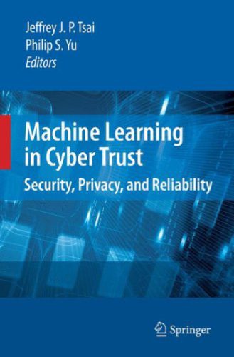 خرید و دانلود نسخه کامل کتاب Machine Learning in Cyber Trust: Security, Privacy, and Reliability_68ca416e4e171.jpeg خرید و دانلود نسخه کامل کتاب Machine Learning in Cyber Trust: Security, Privacy, and Reliability