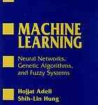 خرید و دانلود نسخه کامل کتاب Machine Learning: Neural Networks, Genetic Algorithms, and Fuzzy Systems – Scanned Pdf with Ocr