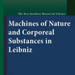 خرید و دانلود نسخه کامل کتاب Machines of Nature and Corporeal Substances in Leibniz