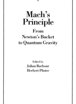 خرید و دانلود نسخه کامل کتاب Mach’s Principle: From Newton’s Bucket to Quantum Gravity