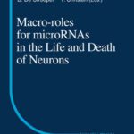 خرید و دانلود نسخه کامل کتاب Macro Roles for MicroRNAs in the Life and Death of Neurons