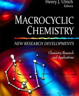 خرید و دانلود نسخه کامل کتاب Macrocyclic Chemistry: New Research Developments