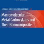 خرید و دانلود نسخه کامل کتاب Macromolecular Metal Carboxylates and Their Nanocomposites