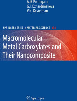 خرید و دانلود نسخه کامل کتاب Macromolecular Metal Carboxylates and Their Nanocomposites