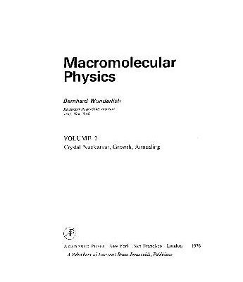 خرید و دانلود نسخه کامل کتاب Macromolecular Physics – Crystal Nucleation Growth Annealing