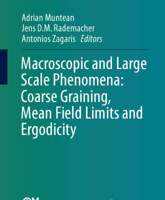 خرید و دانلود نسخه کامل کتاب Macroscopic and Large Scale Phenomena: Coarse Graining, Mean Field Limits and Ergodicity
