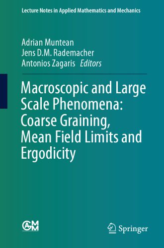 خرید و دانلود نسخه کامل کتاب Macroscopic and Large Scale Phenomena: Coarse Graining, Mean Field Limits and Ergodicity_68bcd28081b30.jpeg خرید و دانلود نسخه کامل کتاب Macroscopic and Large Scale Phenomena: Coarse Graining, Mean Field Limits and Ergodicity