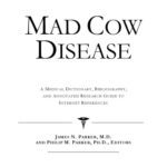 خرید و دانلود نسخه کامل کتاب Mad Cow Disease – A Medical Dictionary, Bibliography, and Annotated Research Guide to Internet References