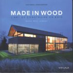 خرید و دانلود نسخه کامل کتاب Made in wood : l’art de construire en bois : Belgique – France – Luxembourg