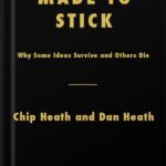 خرید و دانلود نسخه کامل کتاب Made to Stick: Why Some Ideas Survive and Others Die by Chip Heath