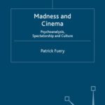 خرید و دانلود نسخه کامل کتاب Madness and Cinema: Psychoanalysis, Spectatorship and Culture