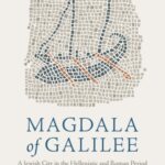 خرید و دانلود نسخه کامل کتاب Magdala of Galilee: A Jewish City in the Hellenistic and Roman Period