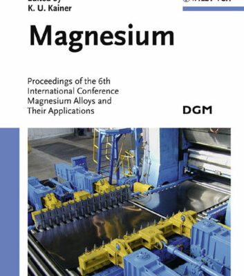 خرید و دانلود نسخه کامل کتاب Magnesium: Proceedings of the 6th International Conference Magnesium Alloys and their Applications