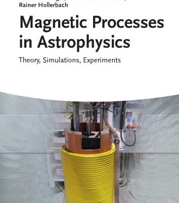 خرید و دانلود نسخه کامل کتاب Magnetic Processes in Astrophysics: Theory, Simulations, Experiments
