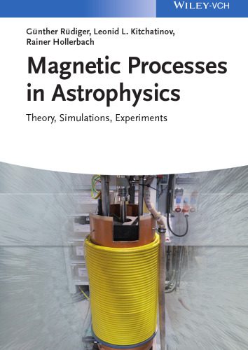 خرید و دانلود نسخه کامل کتاب Magnetic Processes in Astrophysics: Theory, Simulations, Experiments_68bc8304d850c.jpeg خرید و دانلود نسخه کامل کتاب Magnetic Processes in Astrophysics: Theory, Simulations, Experiments