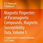 خرید و دانلود نسخه کامل کتاب Magnetic Properties of Paramagnetic Compounds, Magnetic Susceptibility Data, Volume 5: A Supplement to Landolt-Börnstein II/31 Series