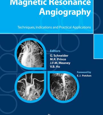 خرید و دانلود نسخه کامل کتاب Magnetic Resonance Angiography: Techniques, Indications and Practical Applications