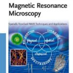 خرید و دانلود نسخه کامل کتاب Magnetic Resonance Microscopy Spatially Resolved NMR Techniques and Applications