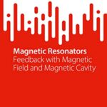 خرید و دانلود نسخه کامل کتاب Magnetic Resonators: Feedback with Magnetic Field and Magnetic Cavity