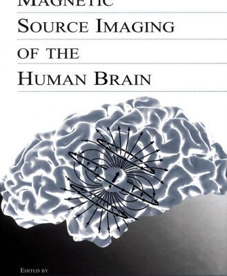 خرید و دانلود نسخه کامل کتاب Magnetic Source Imaging of the Human Brain