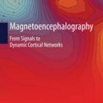 خرید و دانلود نسخه کامل کتاب Magnetoencephalography: From Signals to Dynamic Cortical Networks