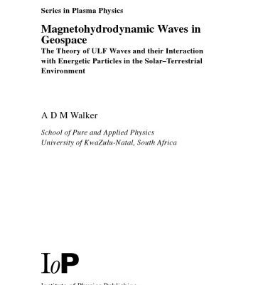 خرید و دانلود نسخه کامل کتاب Magnetohydrodynamic waves in geospace: the theory of ULF waves and their interaction with energetic particles in the solar-terrestrial environment
