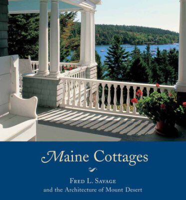 خرید و دانلود نسخه کامل کتاب Maine Cottages: Fred L. Savage and the Architecture of Mount Desert