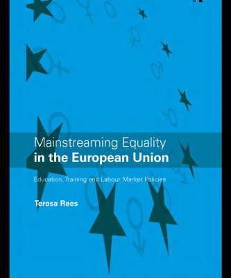 خرید و دانلود نسخه کامل کتاب Mainstreaming Equality in the European Union: Education, Training and Labour Market Policies