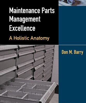 خرید و دانلود نسخه کامل کتاب Maintenance Parts Management Excellence: A Holistic Anatomy