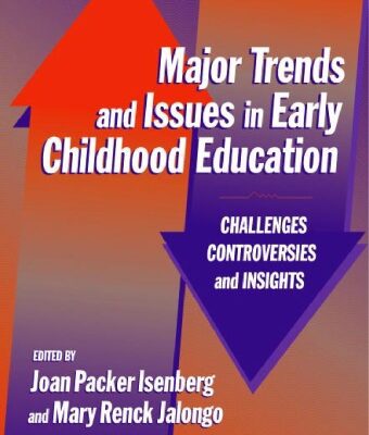 خرید و دانلود نسخه کامل کتاب Major Trends and Issues in Early Childhood Education: Challenges, Controversies, and Insights (Early Childhood Education Series (Teachers College Pr))