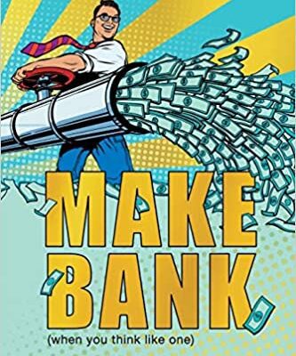 خرید و دانلود نسخه کامل کتاب Make Bank (when you think like one) [2020] –  +  pdf