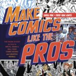 خرید و دانلود نسخه کامل کتاب Make Comics Like the Pros: The Inside Scoop on How to Write, Draw, and Sell Your Comic Books and Graphic Novels