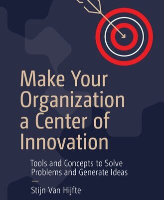 خرید و دانلود نسخه کامل کتاب Make Your Organization a Center of Innovation: Tools and Concepts to Solve Problems and Generate Ideas