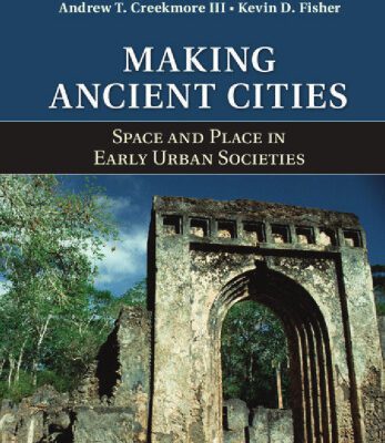 خرید و دانلود نسخه کامل کتاب Making Ancient Cities: Space and Place in Early Urban Societies