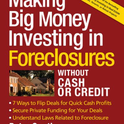 خرید و دانلود نسخه کامل کتاب Making Big Money Investing In Foreclosures Without Cash or Credit