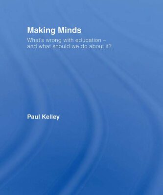 خرید و دانلود نسخه کامل کتاب Making Minds: What’s wrong with education-and what should we do about it?