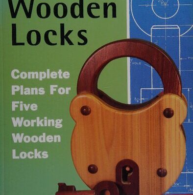 خرید و دانلود نسخه کامل کتاب Making More Working Wooden Locks: Complete Plans for Five Working Wooden Locks