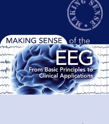 خرید و دانلود نسخه کامل کتاب Making Sense of the EEG: From Basic Principles to Clinical Applications