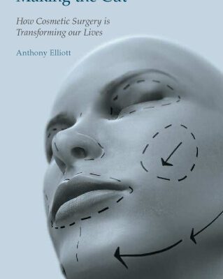 خرید و دانلود نسخه کامل کتاب Making the Cut: How Cosmetic Surgery is Transforming Our Lives