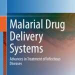 خرید و دانلود نسخه کامل کتاب Malarial Drug Delivery Systems: Advances in Treatment of Infectious Diseases
