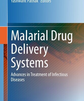 خرید و دانلود نسخه کامل کتاب Malarial Drug Delivery Systems: Advances in Treatment of Infectious Diseases