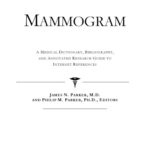 خرید و دانلود نسخه کامل کتاب Mammogram – A Medical Dictionary, Bibliography, and Annotated Research Guide to Internet References