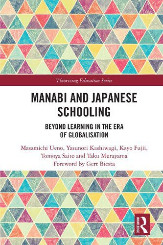 خرید و دانلود نسخه کامل کتاب Manabi and Japanese Schooling: Beyond Learning in the Era of Globalisation_68c6c6476c861.jpeg خرید و دانلود نسخه کامل کتاب Manabi and Japanese Schooling: Beyond Learning in the Era of Globalisation
