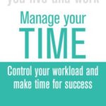 خرید و دانلود نسخه کامل کتاب Manage your Time (Worklife)