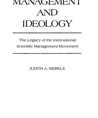خرید و دانلود نسخه کامل کتاب Management and Ideology: The Legacy of the International Scientific Management Movement
